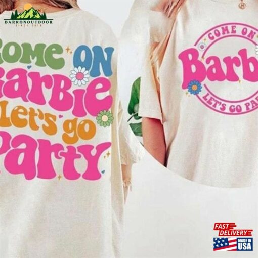 Come On Barbie Let’S Go Party Shirt 2023 Birthday T-Shirt Classic Margot Vintage Unisex