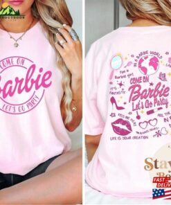Come On Barbie Let’S Go Party T-Shirt Sweatshirt Unisex Come On Barbie Let’S Go Party T-Shirt Sweatshirt Unisex