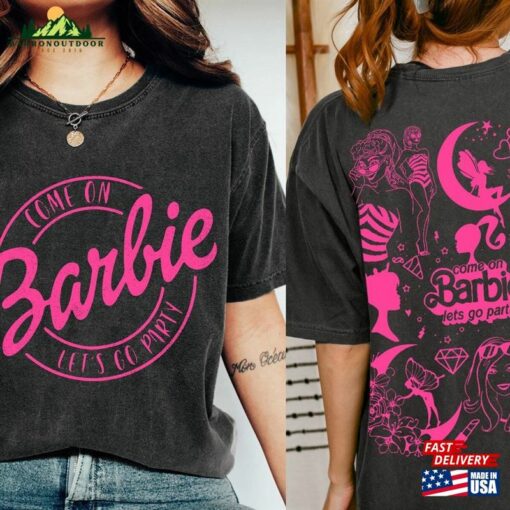 Come On Barbie Let’s Go Party Both Sides Shirt Movies T-Shirt Classic Hoodie