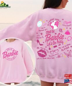 Come On Barbie Lets Go Party Both Sides Sweatshirt Movies T Shirt Classic 1