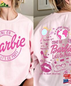 Come On Barbie Let’s Go Party Both Sides Sweatshirt Movies T-Shirt Unisex Come On Barbie Let’s Go Party Both Sides Sweatshirt Movies T-Shirt Unisex