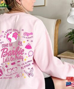 Come On Barbie Let's Go Party Both Sides Sweatshirt Movies T-Shirt Unisex 2 Come On Barbie Lets Go Party Both Sides Sweatshirt Movies T Shirt Unisex 3