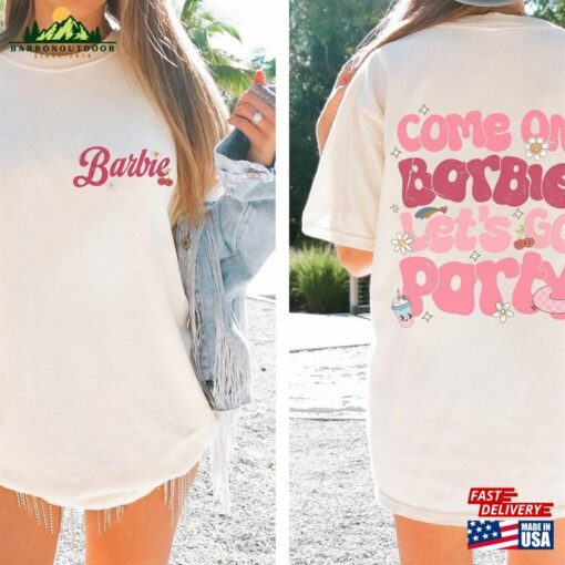 Come On Barbie Let’s Go Party Comfort Color Shirt Birthday Classic Unisex