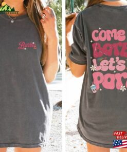 Come On Barbie Let's Go Party Comfort Color Shirt Birthday Classic Unisex 2 Come On Barbie Lets Go Party Comfort Color Shirt Birthday Classic Unisex 3