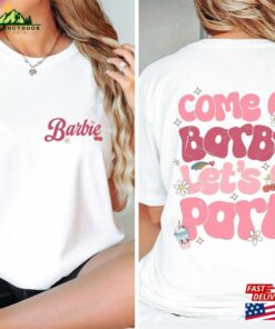 Come On Barbie Let's Go Party Comfort Color Shirt Birthday Classic Unisex 3 Come On Barbie Lets Go Party Comfort Color Shirt Birthday Classic Unisex 4