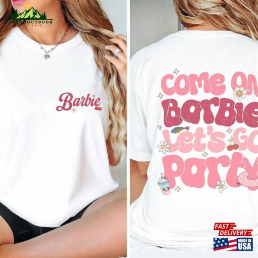 Come On Barbie Let’s Go Party Comfort Color Shirt Birthday Classic Unisex