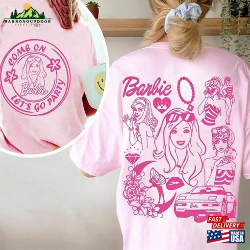 Come On Barbie Let’s Go Party Cute Shirt Hoodie Unisex