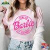 Come On Barbie Let’s Go Party Girl Shirt Classic T-Shirt