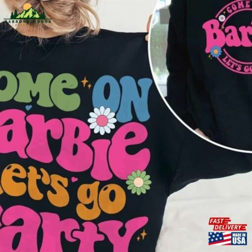 Come On Barbie Let’s Go Party Shirt 2023 Birthday Classic Hoodie