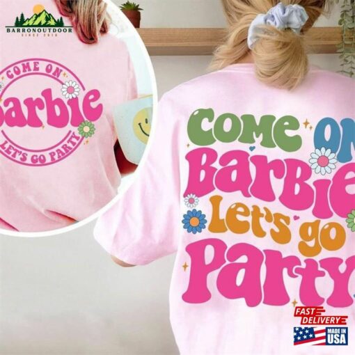 Come On Barbie Let’s Go Party Shirt 2023 Birthday Classic Hoodie