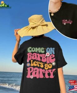 Come On Barbie Let’s Go Party Shirt Birthday Classic T-Shirt Come On Barbie Let’s Go Party Shirt Birthday Classic T-Shirt