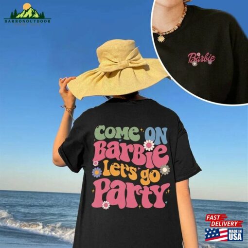 Come On Barbie Let’s Go Party Shirt Birthday Classic T-Shirt