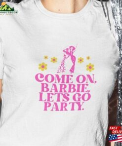 Come On Barbie Let’s Go Party Shirt Movie 2023 Hoodie T-Shirt Come On Barbie Let’s Go Party Shirt Movie 2023 Hoodie T-Shirt