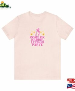Come On Barbie Let’s Go Party Shirt Movie 2023 Hoodie T-Shirt Come On Barbie Let’s Go Party Shirt Movie 2023 Hoodie T-Shirt