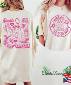 Come On Barbie Lets Go Party Shirt Movie 2023 Hoodie Unisex 3