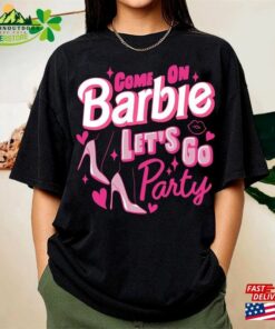 Come On Barbie Let’s Go Party Shirt T-Shirt Classic Come On Barbie Let’s Go Party Shirt T-Shirt Classic
