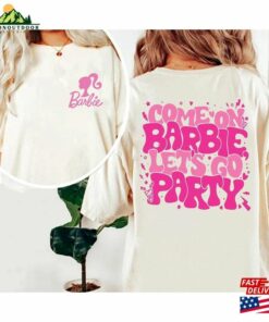 Come On Barbie Lets Go Party T Shirt Movie Comfort Colors Shirt Bella Canvas Tee Classic Unisex 1