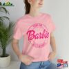 Come On Barbie Lets Go Party Tee Barbenheimer Shirt T-Shirt Unisex