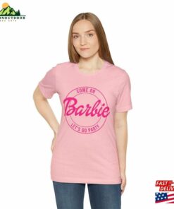 Come On Barbie Lets Go Party Tee Barbenheimer Shirt T-Shirt Unisex 3 Come On Barbie Lets Go Party Tee Barbenheimer Shirt T Shirt Unisex 4