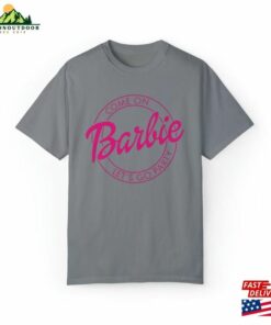 Come On Barbie Lets Go Party Unisex Garment Dyed T-Shirt Classic 2 Come On Barbie Lets Go Party Unisex Garment Dyed T Shirt Classic 3