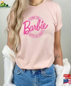 Come On Barbie Shirt Dream House Sweatshirt Hoodie Come On Barbie Shirt Dream House Sweatshirt Hoodie