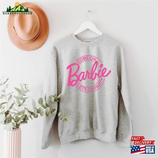 Come On Barbie Sweatshirt Shirt Dream House Classic Hoodie