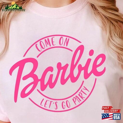 Come On Barbie T-Shirt Oppenheimer Movie Shirt 2023 Classic Unisex