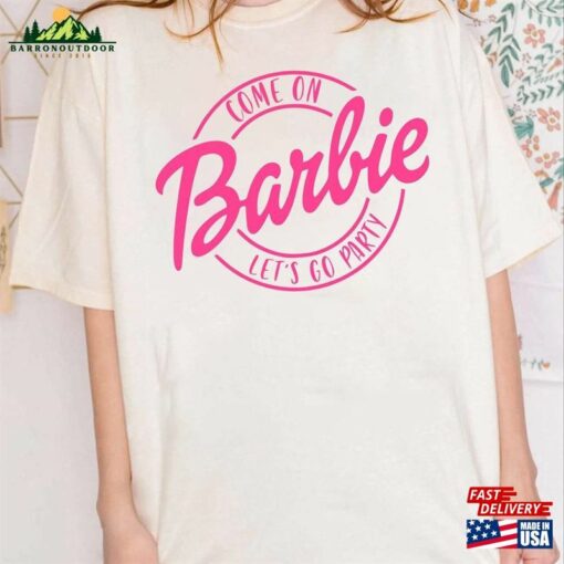 Come On Barbie T-Shirt Oppenheimer Movie Shirt 2023 Classic Unisex