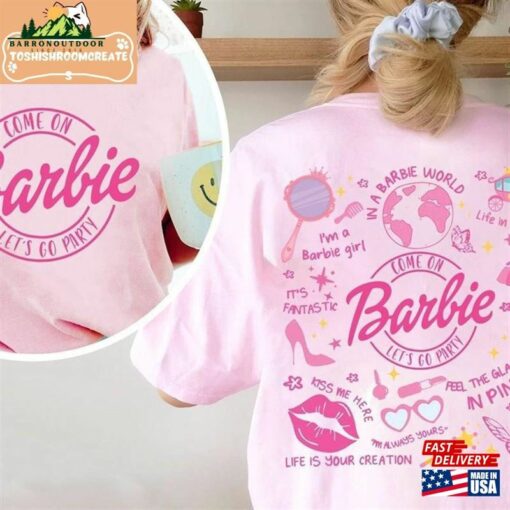 Come On Let’S Go Party Shirt Barbie Movie 2023 T-Shirt Classic Inspired Sweatshirt Hoodie