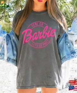 Come On Let's Go Party Barbie Shirt Birthday Sweatshirt Unisex 2 Come On Lets Go Party Barbie Shirt Birthday Sweatshirt Unisex 3
