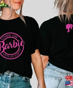 Come On Let’s Go Party Shirt Barbie 2023 Front And Back Silhouette Birthday Girl Classic Unisex Come On Let’s Go Party Shirt Barbie 2023 Front And Back Silhouette Birthday Girl Classic Unisex