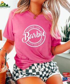 Come On Let’s Go Party Shirt Barbie 2023 Front And Back Silhouette Birthday Girl Classic Unisex Come On Let’s Go Party Shirt Barbie 2023 Front And Back Silhouette Birthday Girl Classic Unisex