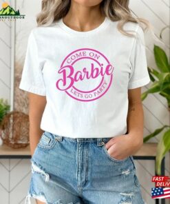 Come On Lets Go Party Shirt Barbie 2023 Front And Back Silhouette Birthday Girl Classic Unisex 4