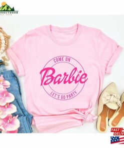 Come On Let’s Go Party Shirt Barbie Birthday Hoodie T-Shirt Come On Let’s Go Party Shirt Barbie Birthday Hoodie T-Shirt