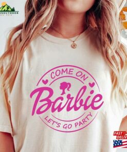 Come On Let’s Go Party Shirt Barbie Birthday Sweatshirt Classic Come On Let’s Go Party Shirt Barbie Birthday Sweatshirt Classic