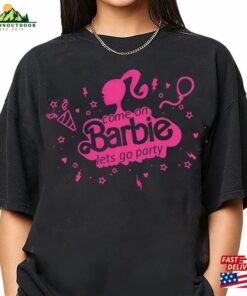 Come On Let’s Go Party Shirt Barbie Birthday Unisex Classic Come On Let’s Go Party Shirt Barbie Birthday Unisex Classic
