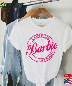 Come On Let's Go Party Shirt Barbie Classic T-Shirt 2 Come On Lets Go Party Shirt Barbie Classic T Shirt 3