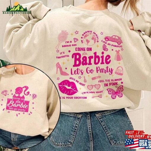 Come On Let’s Go Party Shirt Barbie Movie 2023 T-Shirt Hoodie Classic