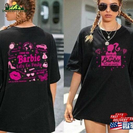 Come On Let’s Go Party Shirt Barbie Movie 2023 T-Shirt Hoodie Classic