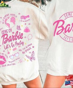 Come On Let's Go Party Shirt Barbie Movie 2023 T-Shirt Unisex 2 Come On Lets Go Party Shirt Barbie Movie 2023 T Shirt Unisex 3