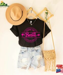 Come On Lets Go Party Shirt Barbie Movie Sweatshirt Classic 4