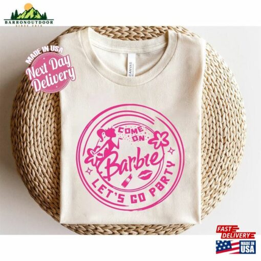 Come On Let’s Go Party Shirt Barbie Sweatshirt Classic