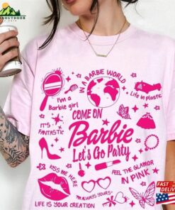 Come On Let’s Go Party Shirt Barbie T-Shirt Sweatshirt Come On Let’s Go Party Shirt Barbie T-Shirt Sweatshirt