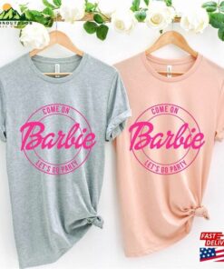 Come On Let's Go Party Shirt Birthday Unisex T-Shirt 3 Come On Lets Go Party Shirt Birthday Unisex T Shirt 4