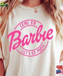 Come On Lets Go Party Shirt Girls Doll Baby T-Shirt Hoodie