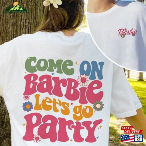 Come On Let’s Go Party Shirts Bar Bie Movie 2023 Shirt Unisex Sweatshirt