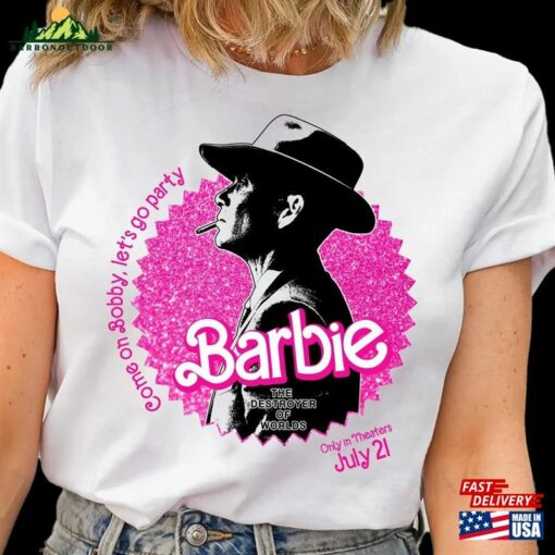 Come On Let’s Go Party T Shirt Barbie Oppenheimer T-Shirt Sweatshirt