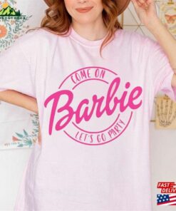 Come On Let’s Go Party T-Shirt Birthday Shirt Unisex