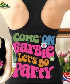 Come On Let’s Go Party Tank Barbie Movie 2023 Classic Hoodie Come On Let’s Go Party Tank Barbie Movie 2023 Classic Hoodie