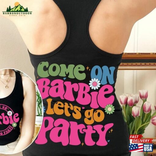 Come On Let’s Go Party Tank Barbie Movie 2023 Classic Hoodie